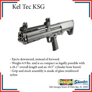 Straight Shooter - Shotgun - Kel Tec KSG