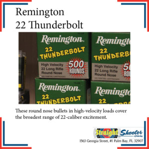 Straight Shooter - Ammunition - Remington 22 Thunderbolt