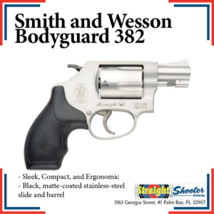 Straight Shooter - Handgun - Smith and Wesson Bodyguard 382