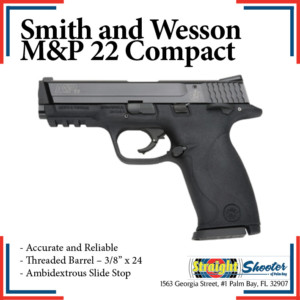 Straight Shooter - Handgun - Smith and Wesson M&P 22 Compact